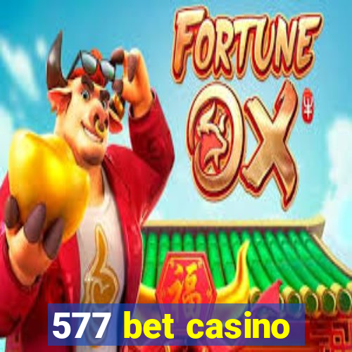 577 bet casino